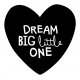 PLAKAT-DREAM BIG LITTLE ONE- A3