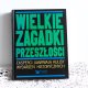 Książka - Wielkie zagadki przeszłości / Reader's Digest