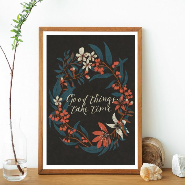 Good things take time, plakat botaniczny, ilustracja A3 lub 30x40 cm