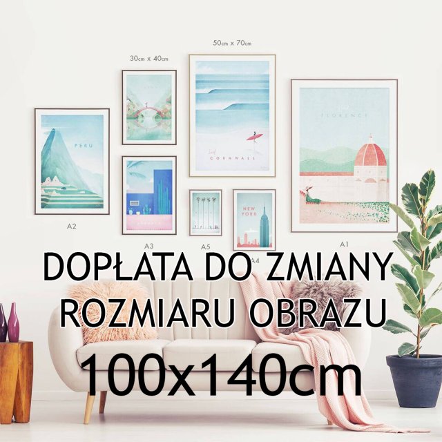 Dopłata do zmiany wymiaru obrazu - Obraz na płótnie, druk - 100 x 140cm