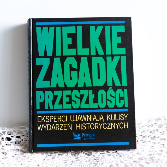 Książka - Wielkie zagadki przeszłości / Reader's Digest