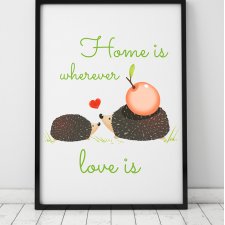 plakat. home is ver love is - jeże (format A3)