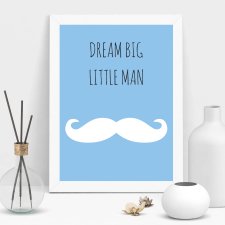 Plakat A3 dream big little man