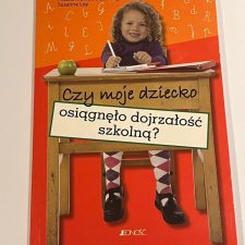 Czy moje dziś osiągnęło dojrzałość szkolną? - Lucking, Loy Unikat