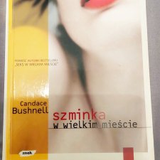 "Szminka w wielkim mieście" Candel Bushnell