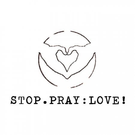 Stop.Pray.Love