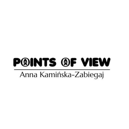 Points of View Anna Kamińska